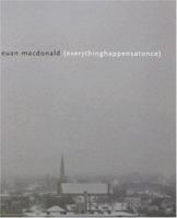 Euan Macdonald: Everythinghappensatonce 3938821000 Book Cover