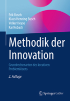 Methodik der Innovation: Grundrechenarten des kreativen Problemlösens 3658427361 Book Cover