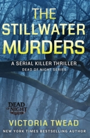 The Stillwater Murders: A gripping serial killer thriller from the New York Times bestselling author (Dead of Night) 192247682X Book Cover