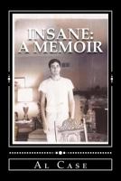 Insane: A Memoir 1974367827 Book Cover