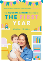 The Modern Midwife's Guide to the First Year 1785044117 Book Cover