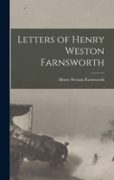 Letters of Henry Weston Farnsworth 1018327681 Book Cover