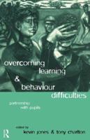 Overcoming Learning and Behaviour Difficulties: Partnership with Pupils 0415118670 Book Cover