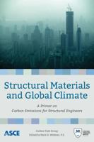 Structural Materials and Global Climate: A Primer on Carbon Emissions for Structural Engineers 0784414939 Book Cover