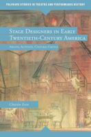 Stage Designers in Early Twentieth-Century America: Artists, Activists, Cultural Critics 1349296392 Book Cover