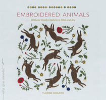 Embroidered Animals: Wild and Woolly Creatures to Stitch and Sew 1611808863 Book Cover