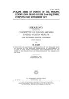 Spokane Tribe Of Indians Of The Spokane Reservation Grand Coulee Dam Equitable Compensation Settlement Act 1240497482 Book Cover