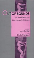 Out of Bounds: Male Writers and Gender (Ed Criticism) 0870237357 Book Cover