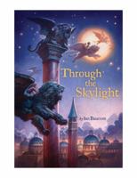 Through the Skylight 1416917772 Book Cover