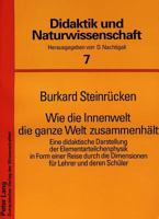 Wie Die Innenwelt Die Ganze Welt Zusammenhaelt: Eine Didaktische Darstellung Der Elementarteilchenphysik in Form Einer Reise Durch Die Dimensionen Fue 3631303440 Book Cover