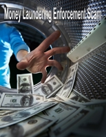 The Money Laundering Enforcement Scam: Form #05.044 B08WS9928N Book Cover