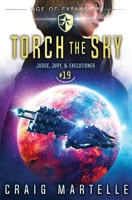 Torch the Sky: Judge, Jury, Executioner Book 19 B0CHD4MRML Book Cover