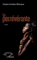 La persévérante: Roman (Harmattan Sénégal) (French Edition) 2343119066 Book Cover