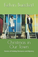 Christmas in Our Town: Stories of Holiday Romance and Mystery 1730725651 Book Cover