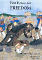 First Heroes for Freedom (Adventures in America) 1893110176 Book Cover