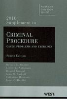 Criminal Procedure: Cases, Problems and Exercises, 2010 Supplement 0314262180 Book Cover