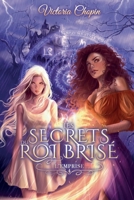 L'emprise: Tome 4 - youngadult - dark academia (Les secrets du Roi brisé) (French Edition) 2959366182 Book Cover
