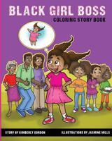 Black Girl Boss: Coloring Story Book 1536831395 Book Cover