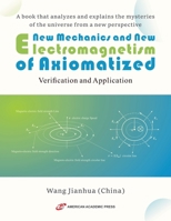 New Mechanics and New Electromagnetism of Axiomatized B0F2H4RPQ2 Book Cover