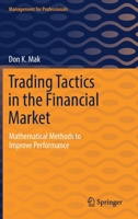 Trading Tactics in the Financial Market: Mathematical Methods to Improve Performance 3030706249 Book Cover