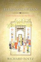 Religions of Iran: From Prehistory to the Present 1780743084 Book Cover