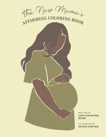 The New Mama's Affirming Coloring Book B0CR1JPR2K Book Cover