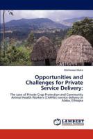 Opportunities and Challenges for Private Service Delivery: 3847324608 Book Cover