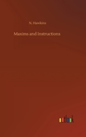 Maxims and Instructions 3752349891 Book Cover