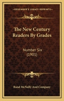 The New Century Readers By Grades: Number Six 1165598701 Book Cover