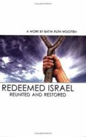 Redeemed Israel - Reunited and Restored 1886987211 Book Cover