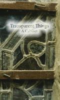Transparent Things: A Cabinet 0615790372 Book Cover