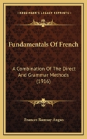 Fundamentals Of French: A Combination Of The Direct And Grammar Methods 1164654268 Book Cover