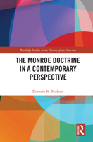 The Monroe Doctrine in a Contemporary Perspective 0367370980 Book Cover