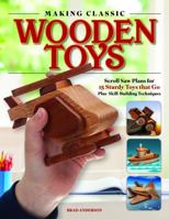 How to Make Classic Wooden Toys: Scroll Saw Plans for 15 Sturdy Toys that Go, Plus Skill-Building Techniques (Fox Chapel Publishing) Create Toy Vehicles with Fun Moving Parts for Kids Ages 3-12 1497104661 Book Cover