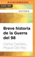 Breve Historia de la guerra del 98 1713591839 Book Cover