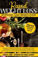 Rapid Weight Loss Hypnosis and Meditation: Powerful Hypnosis Psychology, Guided Meditations and Positive Affirmations For Women and Men. How to Burn Fat, Lose Weight, and Increase Your Self-Esteem. 1838236422 Book Cover