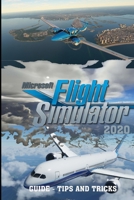 Microsoft Flight Simulator 2020 guide - tips and tricks null Book Cover