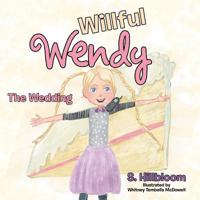 Willful Wendy: The Wedding 1489713646 Book Cover