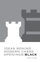 Ideas Behind the Modern Chess Openings (Batsford Chess Book) 0713489502 Book Cover