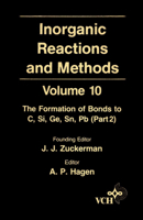 The Formation of Bonds to C,Si, Ge,Sn,Pb (Part 2), Volume 10, Inorganic Reactions and Methods 0471186619 Book Cover