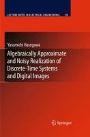 Algebraically Approximate and Noisy Realization of Discrete-Time Systems and Digital Images 3642260454 Book Cover