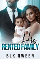 His Rented Family an Interracial BMHW Holiday Romance: A Billionaire Suspense Age Gap Friends to Lovers Fake Engagement Arranged Marriage B0FQPS9PXJ Book Cover