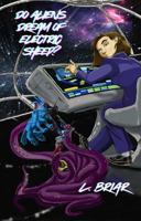 Do Aliens Dream of Electric Sheep? (The Uncommon Universe) 1962784169 Book Cover