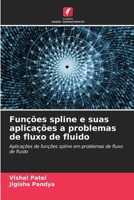 Fun��es spline e suas aplica��es a problemas de fluxo de fluido 620410411X Book Cover