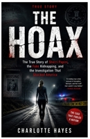 The Hoax: The True Story of Sherri Papini, the Fake Kidnapping, and the Investigation That Shocked America B0H4CCX6JR Book Cover
