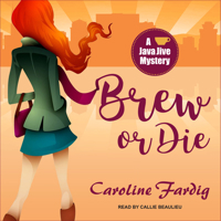 Brew or Die (A Java Jive Mystery, #4) 1515917991 Book Cover