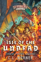 Isle of the Undead: A Zombicide Black Plague Novel 1839082135 Book Cover