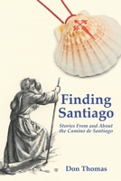 Finding Santiago: Stories From and About the Camino de Santiago B08CPBJ3M1 Book Cover