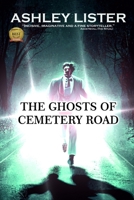 The Ghosts of Cemetery Road B0C6WD63TL Book Cover