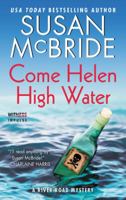 Come Helen High Water: A River Road Mystery 0062427970 Book Cover